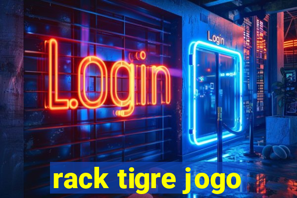 rack tigre jogo